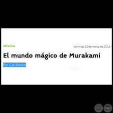 EL MUNDO MGICO DE MURAKAMI - Por LUIS BAREIRO - Domingo, 22 de Marzo de 2015